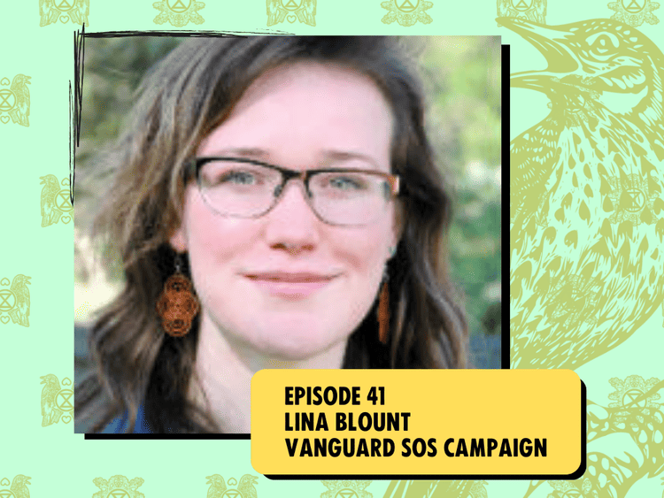 Graphic with a light green patterned background, a headshot photos of a person, and a yellow box with black text that says "Episode 41, Lina Blount, Vanguard S.O.S. campaign"