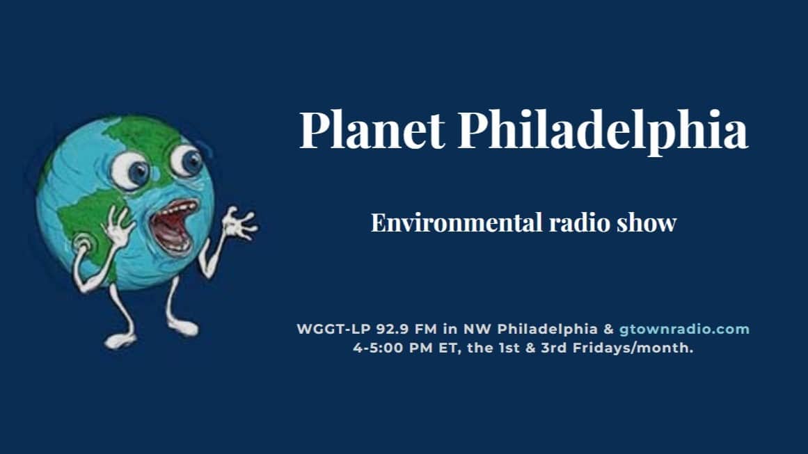 Dark blue background with a cartoon image of the earth and white text that says "Planet Philadelphia; Environmental radio show"